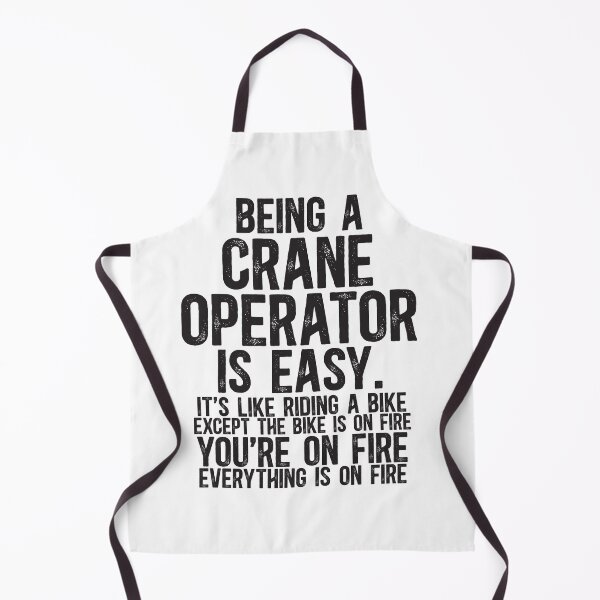 Item preview, Crane Operator Easy It is Like Riding A Bike Except the Bike is on Fire designed and sold by TeesYouWant.