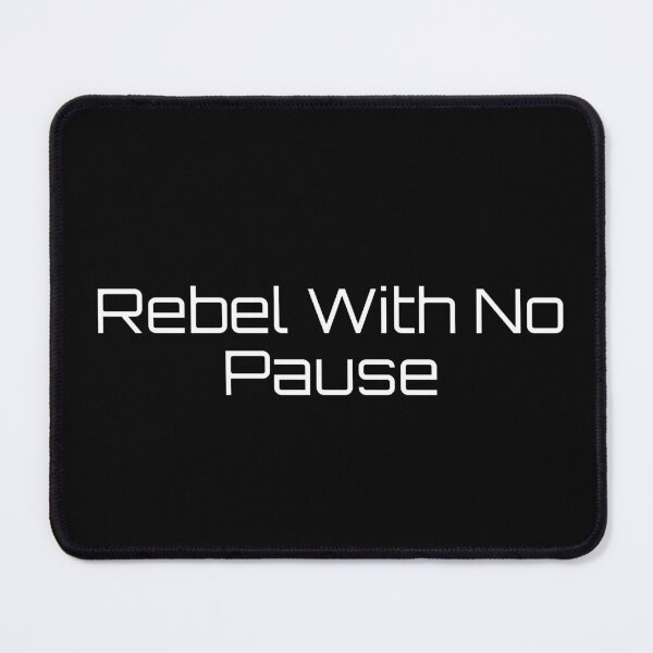 Item preview, Rebel With No Pause designed and sold by Ninjacatoff.