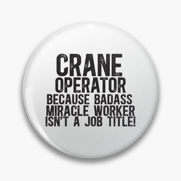 Item preview, Crane Operator Badass Miracle Worker designed and sold by TeesYouWant.