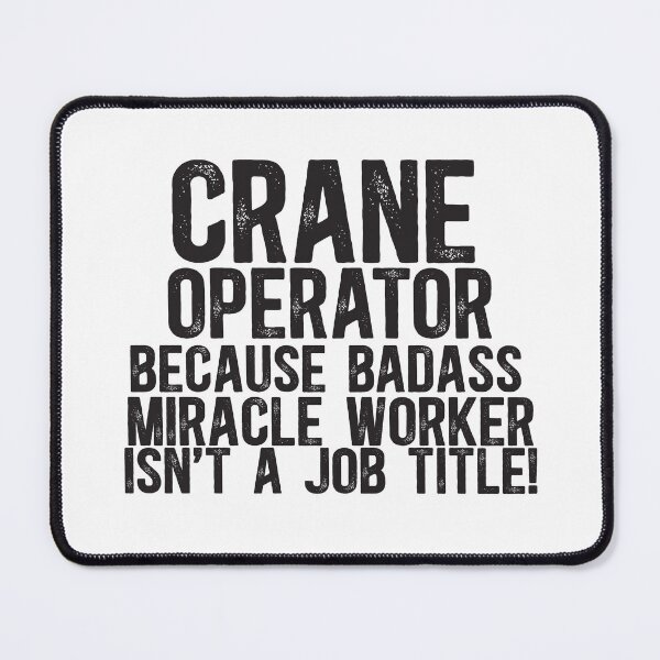 Item preview, Crane Operator Badass Miracle Worker designed and sold by TeesYouWant.