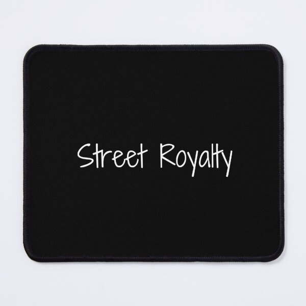 Item preview, Street Royalty designed and sold by Ninjacatoff.