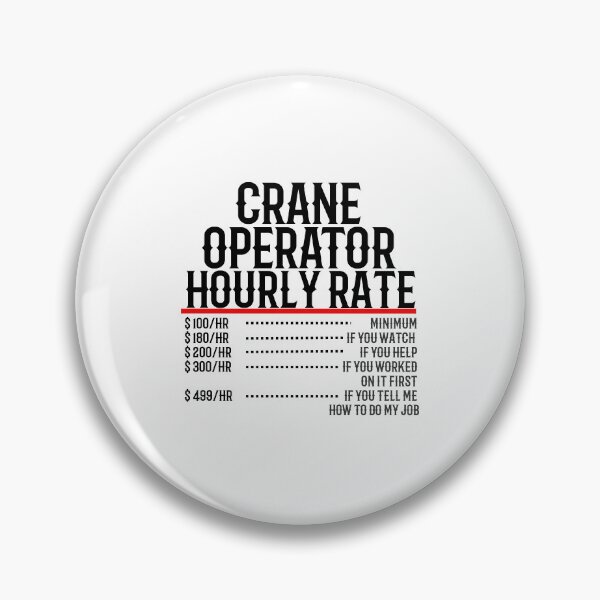 Item preview, Crane Operator Hourly Rate designed and sold by TeesYouWant.