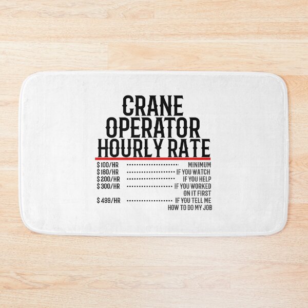 Item preview, Crane Operator Hourly Rate designed and sold by TeesYouWant.