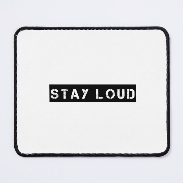 Item preview, Stay Loud designed and sold by Ninjacatoff.