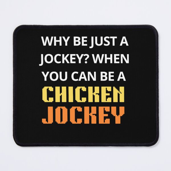 Item preview, Why be just a jockey? When you can be a Chicken Jockey! designed and sold by JumpandFly.