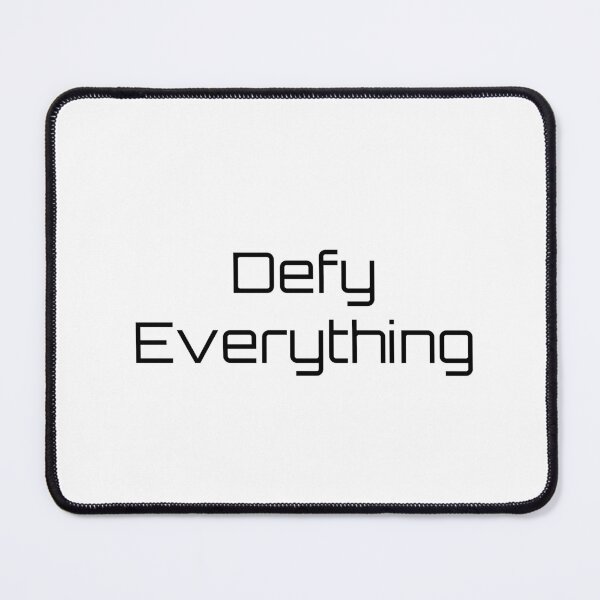 Item preview, Defy Everything designed and sold by Ninjacatoff.