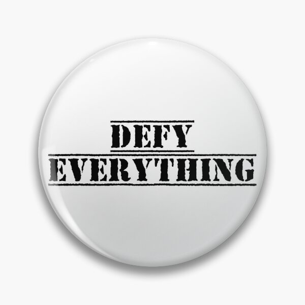 Item preview, Defy Everything designed and sold by Ninjacatoff.