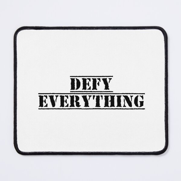 Item preview, Defy Everything designed and sold by Ninjacatoff.