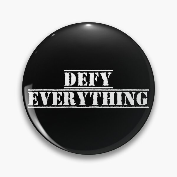 Item preview, Defy Everything designed and sold by Ninjacatoff.