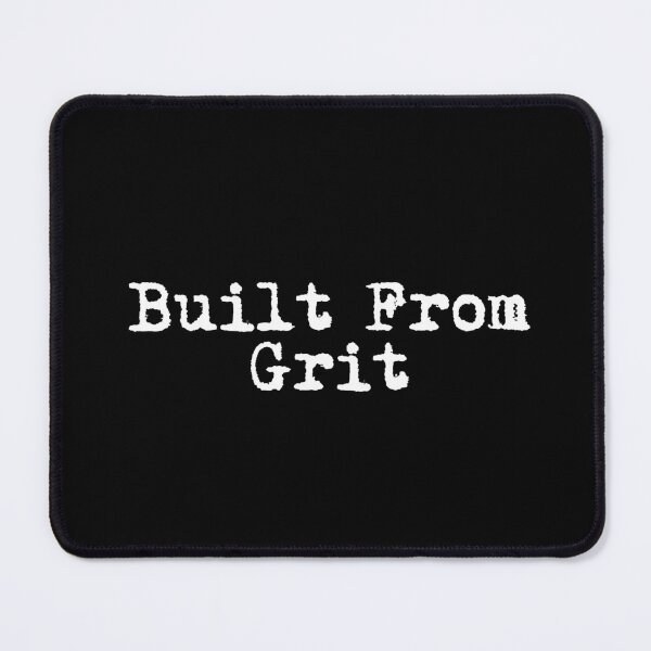Item preview, Built From Grit designed and sold by Ninjacatoff.