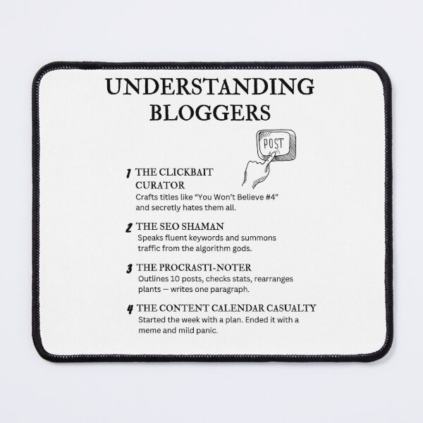 Item preview, Understanding Bloggers – Funny Online Creator Quotes for Content Writers designed and sold by PsyFlow35.