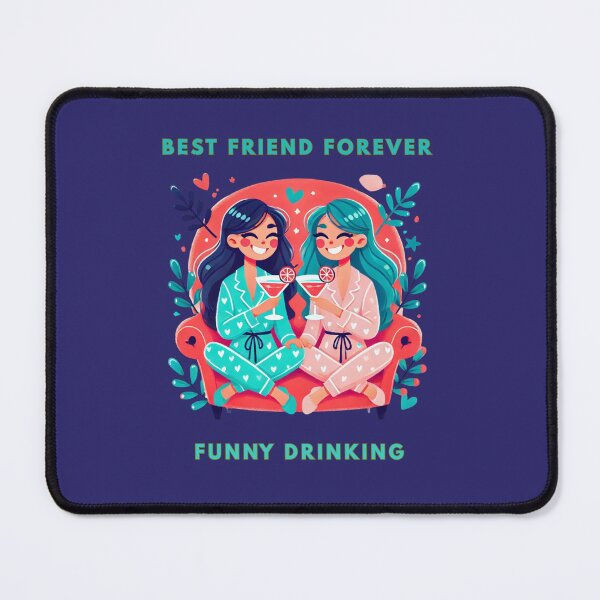 Item preview, Best Friend Forever Funny Drinking designed and sold by TrendsLook.