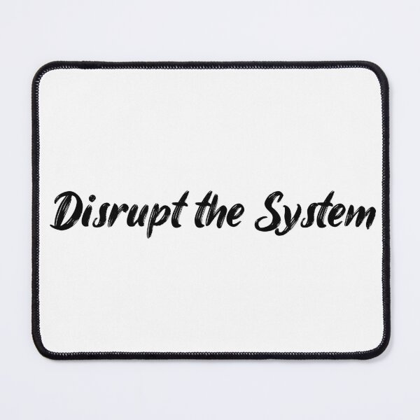 Item preview, Disrupt the System designed and sold by Ninjacatoff.