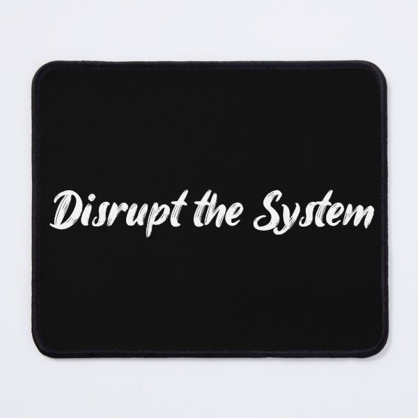 Item preview, Disrupt the System designed and sold by Ninjacatoff.