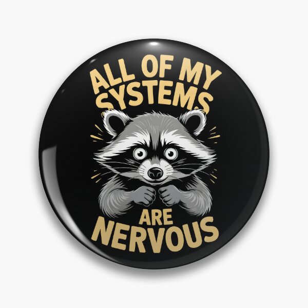 Item preview, All of my systems are nervous | Funny raccoon design designed and sold by Altered Pixels.