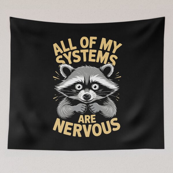 Item preview, All of my systems are nervous | Funny raccoon design designed and sold by Altered Pixels.