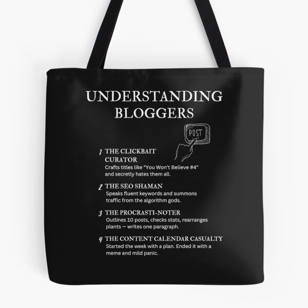 Item preview, Black – Understanding Bloggers – Funny Online Creator Quotes for Content Writers designed and sold by PsyFlow35.
