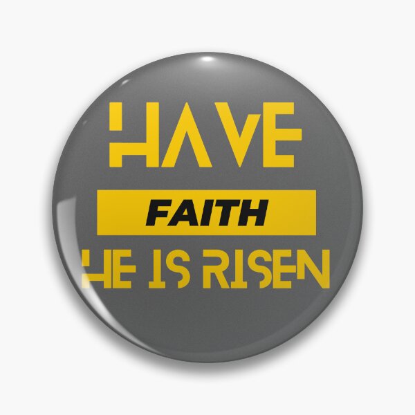 Item preview, Have faith He is risen  designed and sold by theTMdesigns.