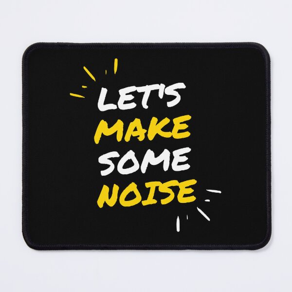 Item preview, LET'S MAKE SOME NOISE designed and sold by PGAart.