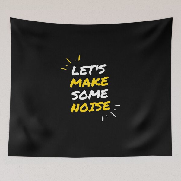 Item preview, LET'S MAKE SOME NOISE designed and sold by PGAart.