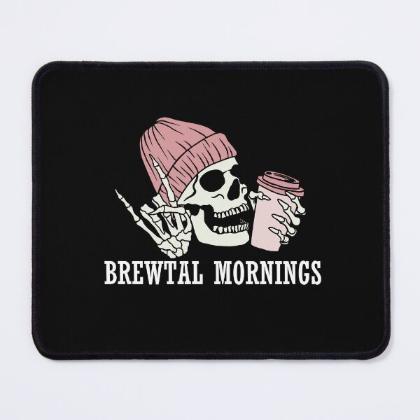 Item preview, Brewtal Mornings designed and sold by BLACK TEAHH.