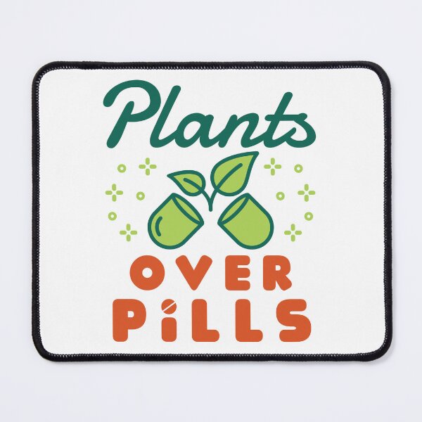 Item preview, Plants Over Pills Herbal Medicine designed and sold by jaygo.