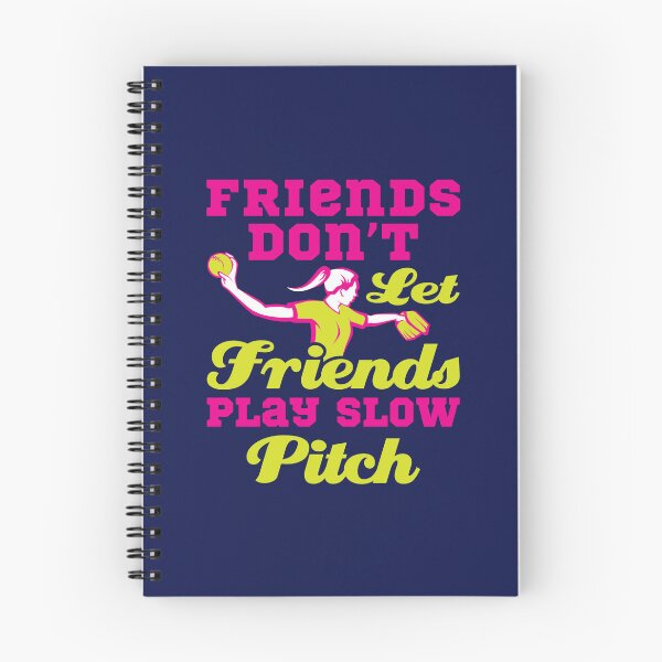 Item preview, Fastpitch Softball Friends Don't Let Friends Play Slow Pitch designed and sold by jaygo.