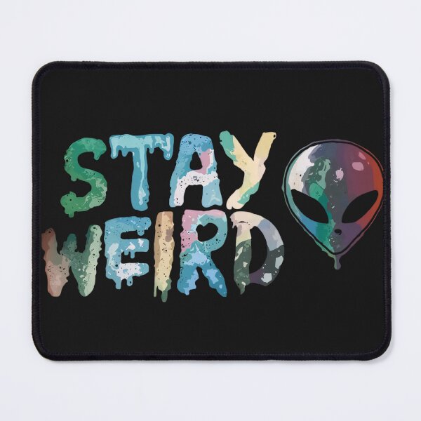 Item preview, Stay Weird designed and sold by BugiDesignArt.
