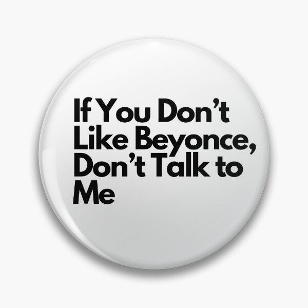Artikelvorschau, Wenn du Beyonce nicht magst, rede nicht mit mir entworfen und verkauft von fanartmerch.