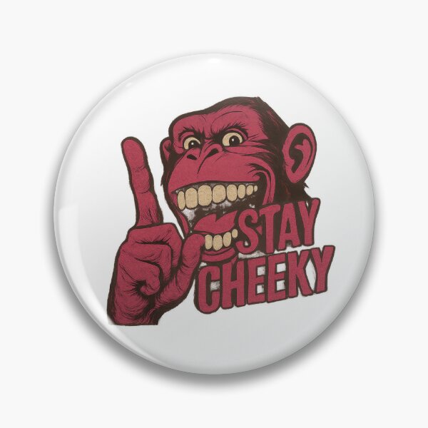 Item preview, Cheeky Monkey – Stay Cheeky designed and sold by GabbyKI261.