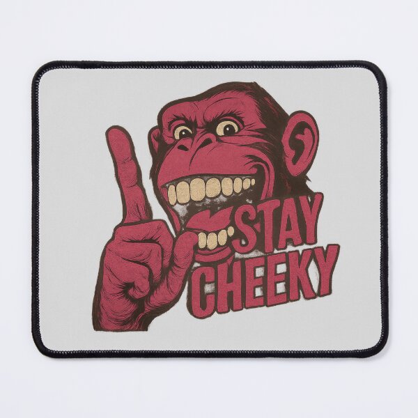 Item preview, Cheeky Monkey – Stay Cheeky designed and sold by GabbyKI261.