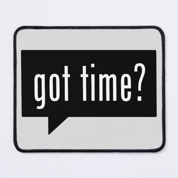 Item preview, Got Time? | White on Black designed and sold by SoulSomm.