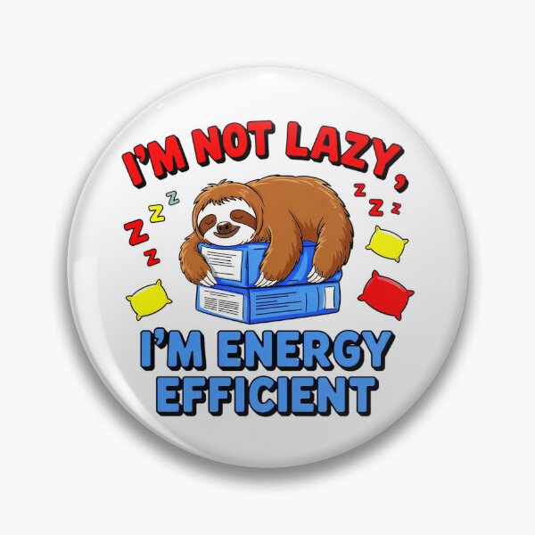 Item preview, I'm Not Lazy, I'm Energy Efficient designed and sold by YounexxART.