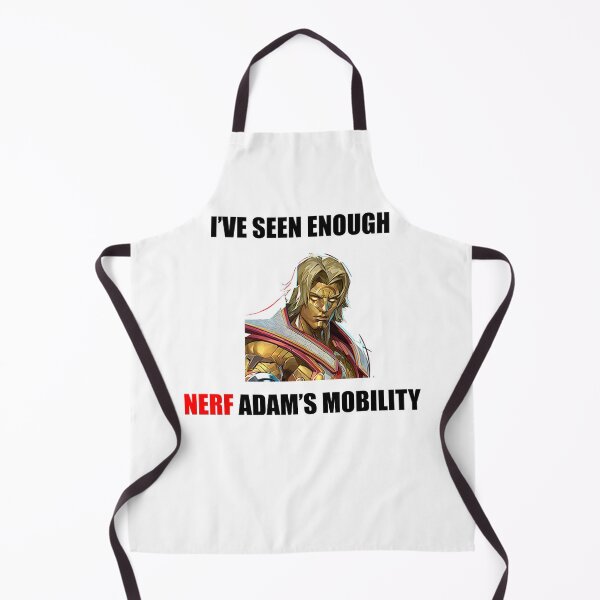 Item preview, I've Seen Enough, Nerf Adam's Mobility designed and sold by Degen-Designz.
