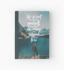 LIFE IS NOT ABOUT FINDING YOURSELF QUOTE Hardcover Journal