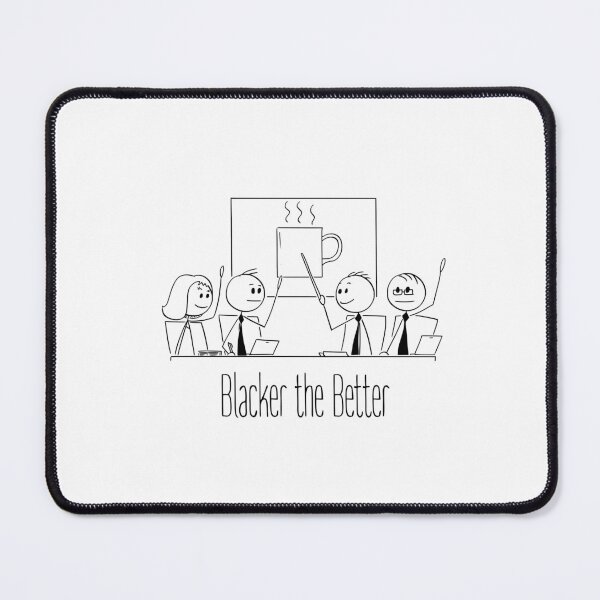 Item preview, Blacker the better designed and sold by BLACK TEAHH.