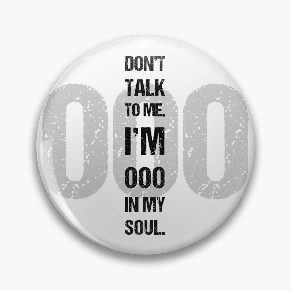 Item preview, Don’t Talk to Me – I’m OOO in My Soul, Unique designed and sold by villacreativa.