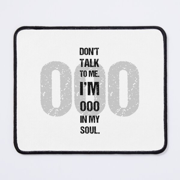 Item preview, Don’t Talk to Me – I’m OOO in My Soul, Unique designed and sold by villacreativa.