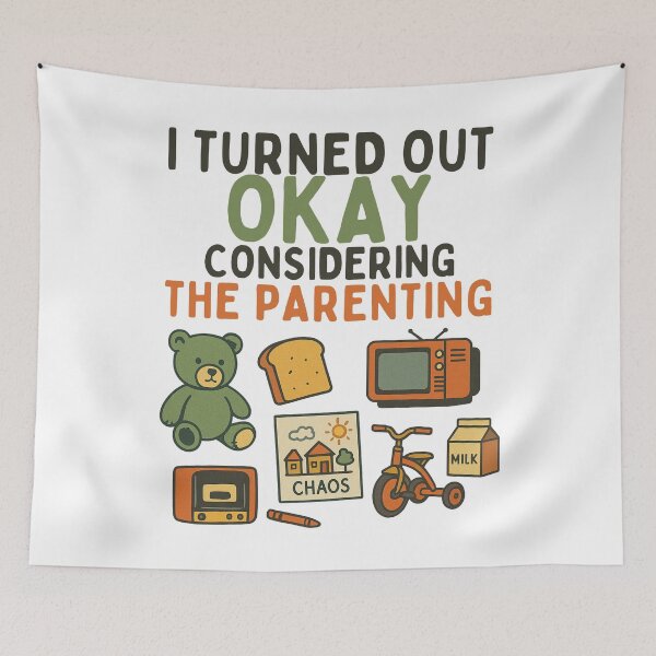 Item preview, I Turned Out Okay Considering The Parenting designed and sold by Zeemazoo.