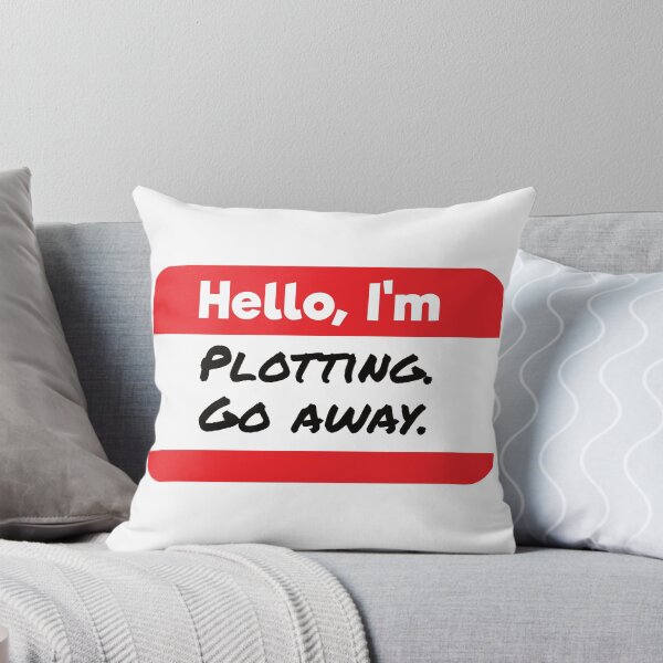 Item preview, Hello, I'm Plotting, Go Away Snarky Nametag designed and sold by AlyssaB1414.