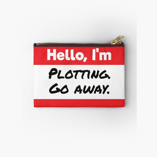 Item preview, Hello, I'm Plotting, Go Away Snarky Nametag designed and sold by AlyssaB1414.