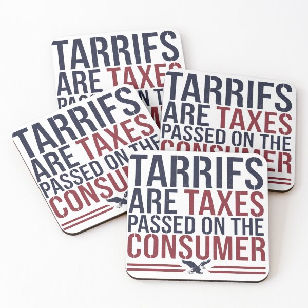 Item preview, Tariffs Are Taxes Passed On To The Consumer  designed and sold by AMRIEL01.