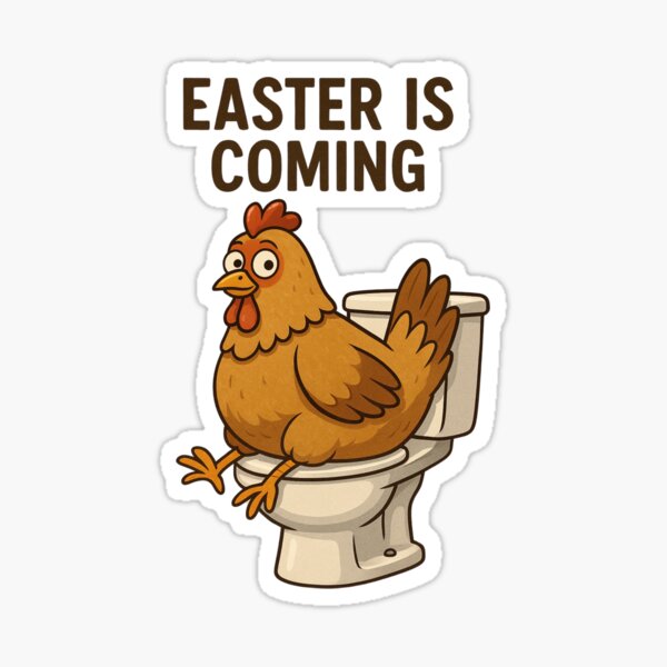 Item preview, Easter Is Coming – Funny Chicken on Toilet designed and sold by Makvasart.
