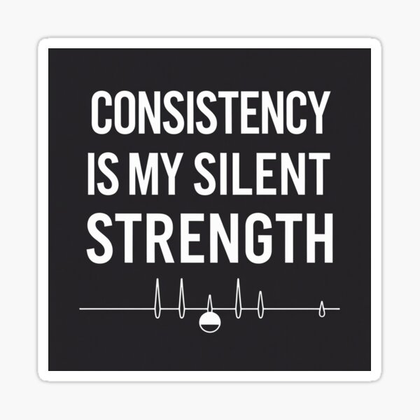 Item preview, Consistency is my silent strength design designed and sold by Motivated Sensei.