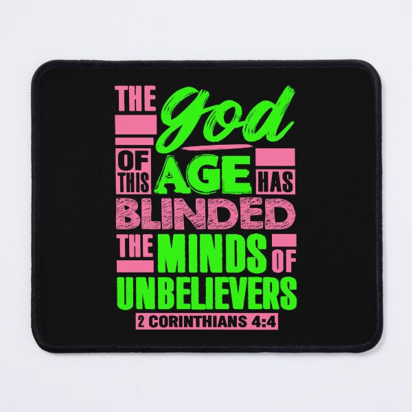 Item preview, 2 Corinthians 4:4 The god Of This Age Has Blinded The Minds Of Unbelievers designed and sold by plushism.