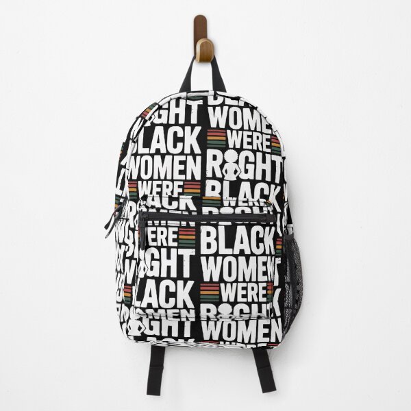 Item preview, Black Women Were Right Statement Tarrified designed and sold by GrulkeNedrow.