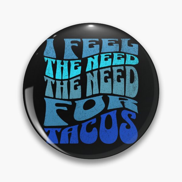 Item preview, I Feel The Need The Need For Tacos  designed and sold by ZeptepiTrends.