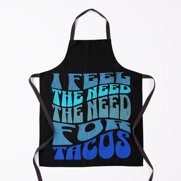 Item preview, I Feel The Need The Need For Tacos  designed and sold by ZeptepiTrends.