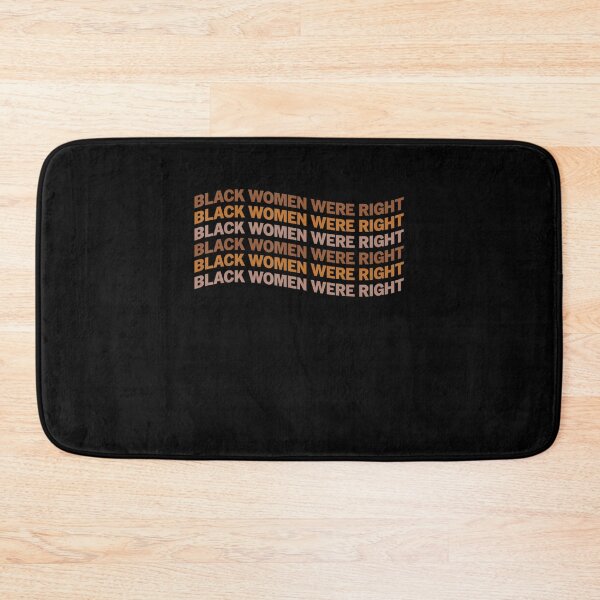 Item preview, Black Women Were Right Statement designed and sold by GrulkeNedrow.