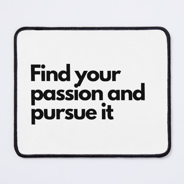 Item preview, Find your passion and pursue it designed and sold by Tshirtpedia.